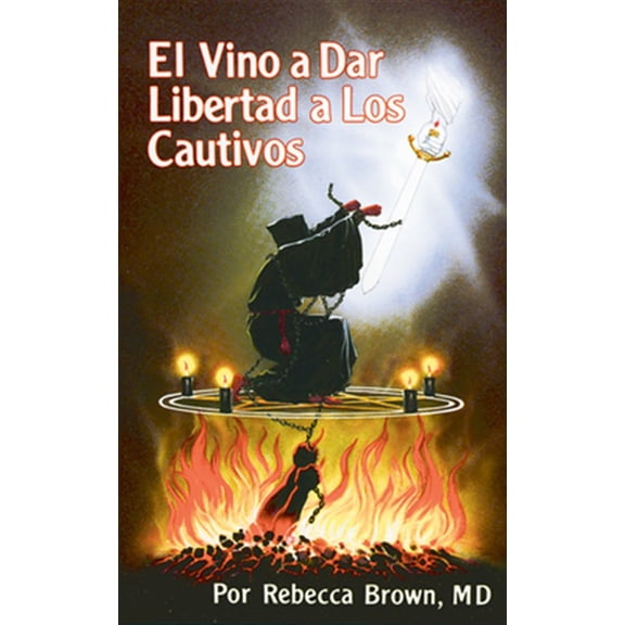 Pre-Owned El Vino a Dar Libertad a Los Cautivos (Paperback) 0883683202 9780883683200
