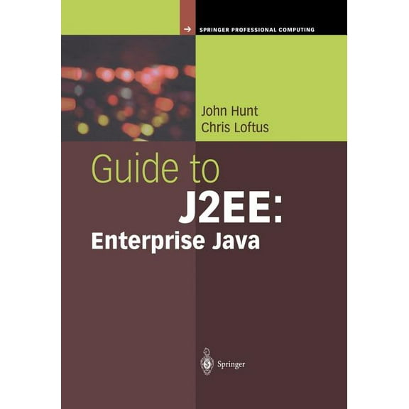 Springer Professional Computing Guide to J2ee: Enterprise Java, (Paperback)