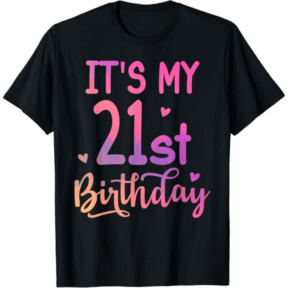 It's My 21st Birthday Funny Cute 21th Birthday 21 Years Old T-ShirtMen and women, Black T-shirt, size: Extra large