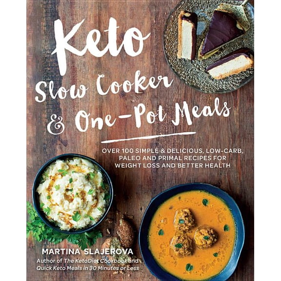 Keto for Your Life Keto Slow Cooker & One-Pot Meals: Over 100 Simple & Delicious Low-Carb, Paleo and Primal Recipes for Weight Loss, Book 4, (Paperback)