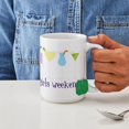 thumbnail image 4 of CafePress - Girls Weekend Large Mug - 15 oz Ceramic Large White Novelty Mug, 4 of 6