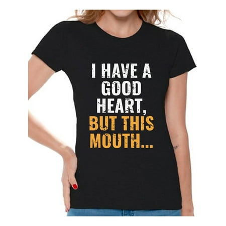 

I Have a Good Heart But This Mouth Shirt for Women Funny Sleep Shirt Hilarious T-Shirt for Girlfriend Wife Humor Tees Graphic Tshirt for Women