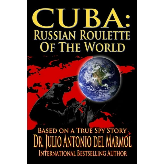 Cuba: Russian Roulette of the World (Paperback)