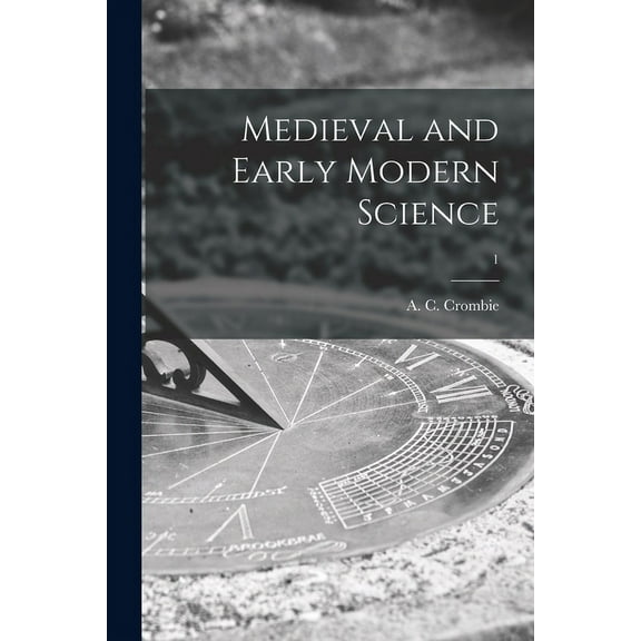 Medieval and Early Modern Science; 1, (Paperback)