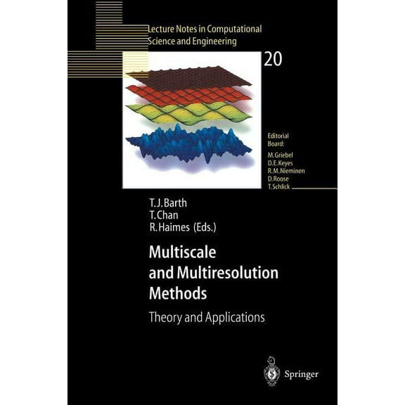 Lecture Notes in Computational Science a Multiscale and Multiresolution Methods: Theory and Applications, Book 20, (Paperback)