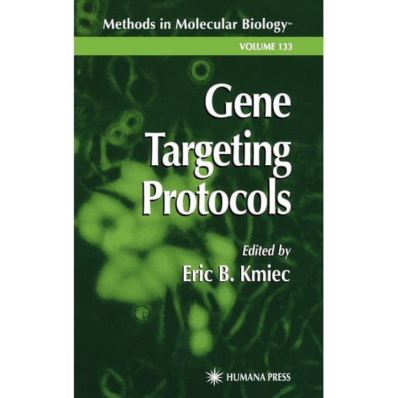 Methods in Molecular Biology Gene Targeting Protocols, Book 133, (Hardcover)