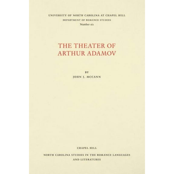 North Carolina Studies in the Romance La The Theater of Arthur Adamov, Book 161, (Paperback)