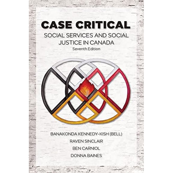 Pre-Owned Case Critical: Social Services & Social Justice in Canada (Paperback) 1771133112 9781771133111