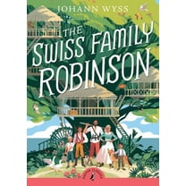 Puffin Classics The Swiss Family Robinson (Abridged Edition): Abridged Edition, (Paperback)