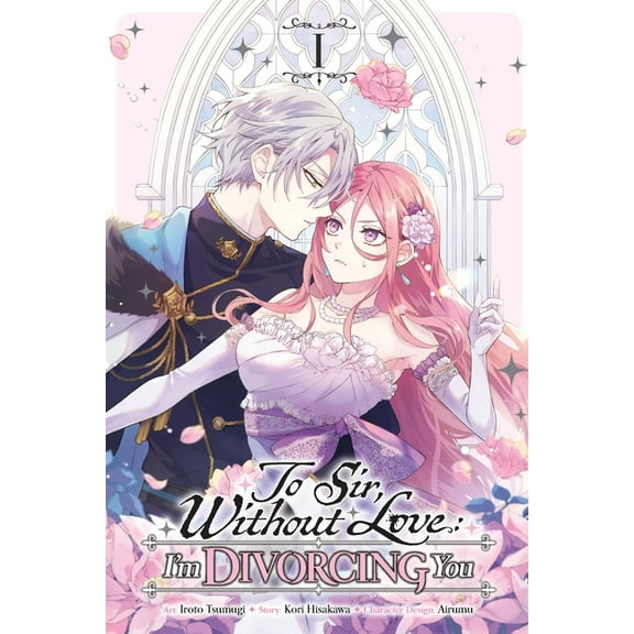 To Sir, Without Love: I'm Divorcing To Sir, Without Love: I'm Divorcing You, Vol. 1 (Manga), Book 1, (Paperback)