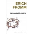 thumbnail image 1 of El Dogma de Cristo PAIDOS MEXICO Erich Fromm, 1 of 2