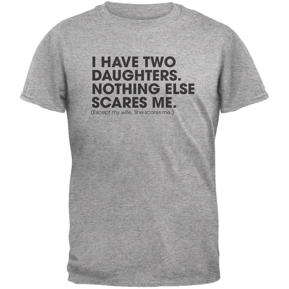 Father's Day Nothing Scares Me Heather Grey Adult T-Shirt - Medium