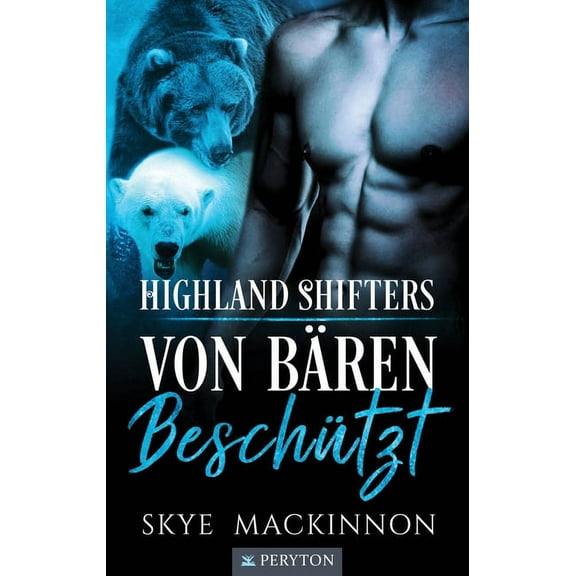 Highland Shifters Von BÃ¤ren beschÃ¼tzt, Book 2, (Paperback)