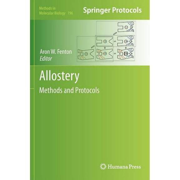 Methods in Molecular Biology Allostery: Methods and Protocols, Book 796, (Hardcover)