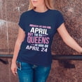 thumbnail image 3 of Queens Are Born in April 24 T-Shirt, Funny Birthday Shirt for Women, Perfect Gift for April Birthday, 3 of 4