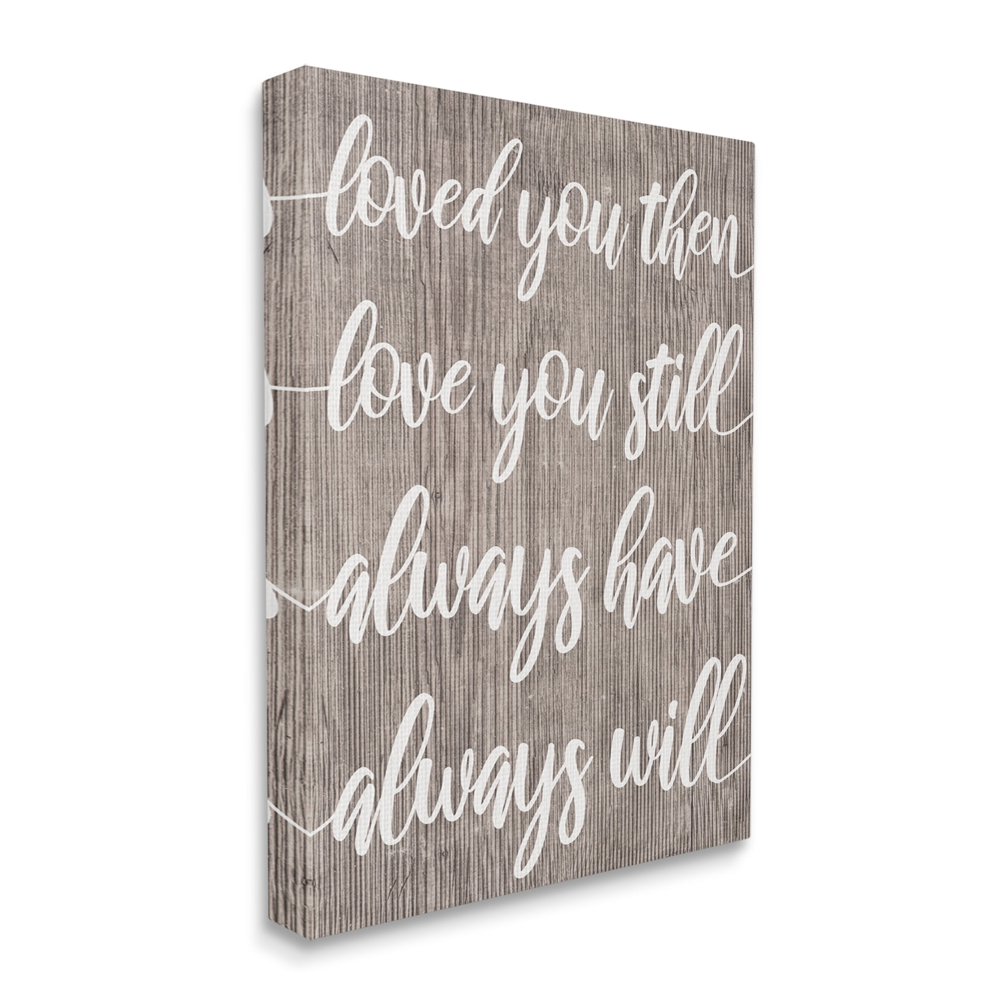 Stupell Industries Loved You Then Still Always Will Romantic Phrase, 16 x 20, Design by Daphne Polselli