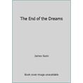 thumbnail image 1 of Pre-Owned The End of the Dreams (Hardcover) 0684143526 9780684143521, 1 of 1