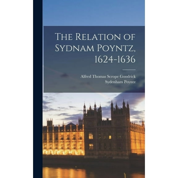 The Relation of Sydnam Poyntz, 1624-1636 (Hardcover)