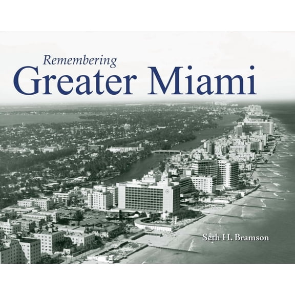 Remembering Remembering Greater Miami, (Paperback)