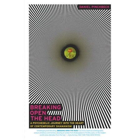 Breaking Open the Head : A Psychedelic Journey into the Heart of Contemporary Shamanism