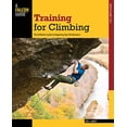thumbnail image 1 of Pre-Owned Training for Climbing: The Definitive Guide To Improving Your Performance (How To Climb Series) (Paperback) 0762746920 9780762746927, 1 of 1