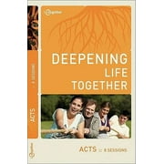 Deepening Life Together: Acts : 8 Sessions (Paperback)