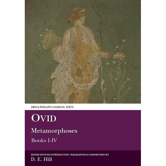 Aris & Phillips Classical Texts Ovid: Metamorphoses Books I-IV, (Paperback)