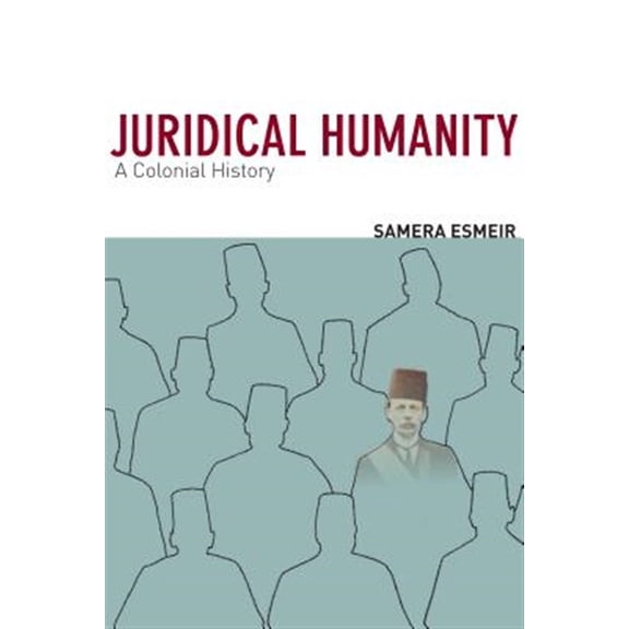 Pre-Owned Juridical Humanity : A Colonial History (Paperback)