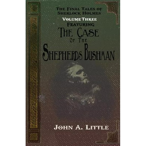 The Final Tales Of Sherlock Holmes - Volume Three - The Shepherds Bushman (Paperback)