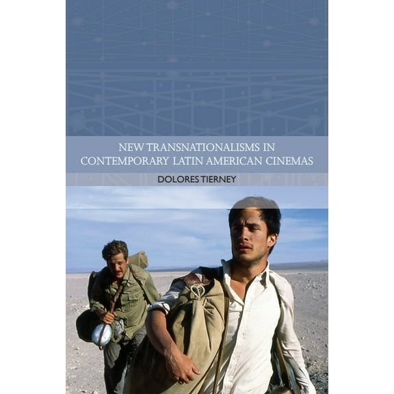 Traditions in World Cinema New Transnationalisms in Contemporary Latin American Cinemas, (Paperback)