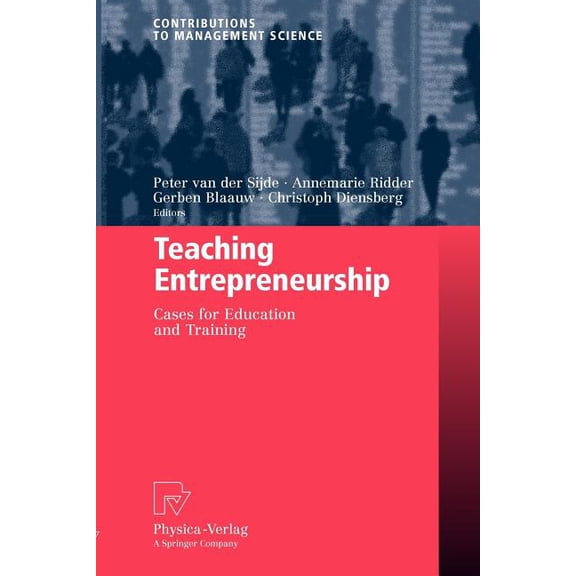 Contributions to Management Science Teaching Entrepreneurship: Cases for Education and Training, (Paperback)
