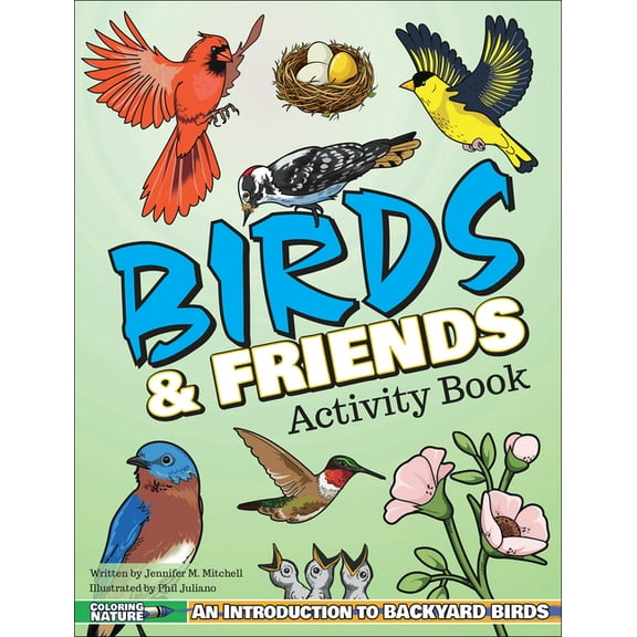 Coloring Nature Birds & Friends Activity Book: An Introduction to Backyard Birds for Kids, (Paperback)
