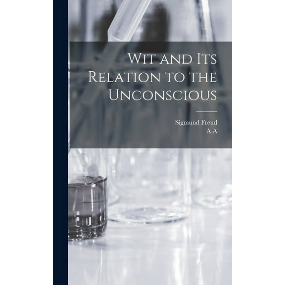 Wit and its Relation to the Unconscious
