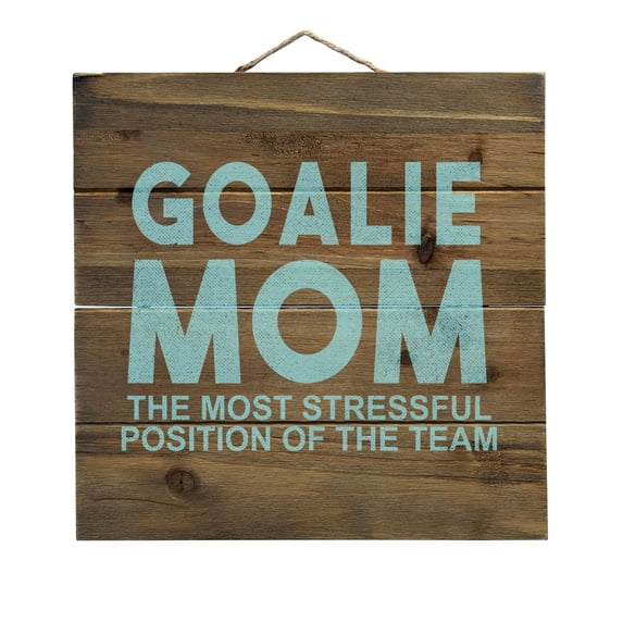Goalie Mom The Most Stressful Position - Decorative REAL WOOD Wall Art - Faux Pallet Look