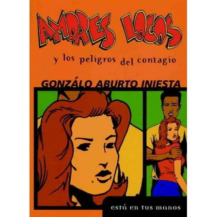 Amores Locos y los Peligros del Contagio