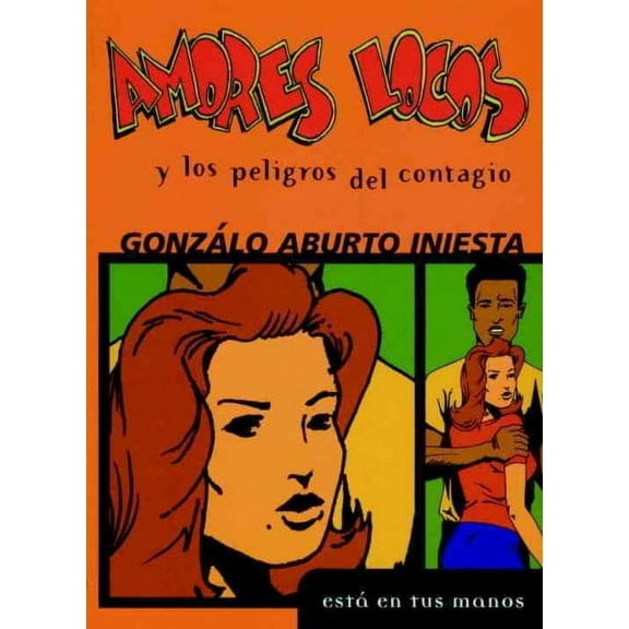 Amores Locos y los Peligros del Contagio