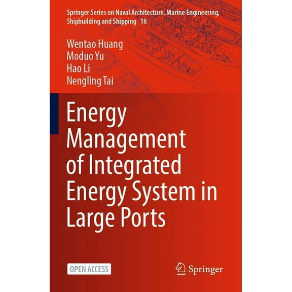 Springer Naval Architecture, Marine Engi Energy Management of Integrated Energy System in Large Ports, Book 18, (Paperback)