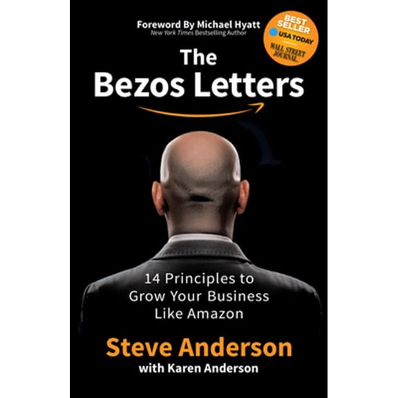 Pre-Owned The Bezos Letters: 14 Principles to Grow Your Business Like Amazon (Paperback) 1642793329 9781642793321