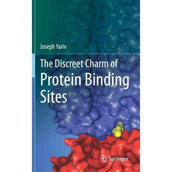 The Discreet Charm of Protein Binding Sites, (Hardcover)