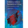 thumbnail image 1 of Libro Folklor Y Relatos Fantasticos Celtas Tapa Blanda, Autor Joseph Jacobs, Editorial Editores Mexicanos Unidos, 1 of 1