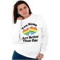 thumbnail image 5 of Two Moms are Better than One LGBTQ Women Crewneck Sweatshirt Brisco Brands X, 5 of 6