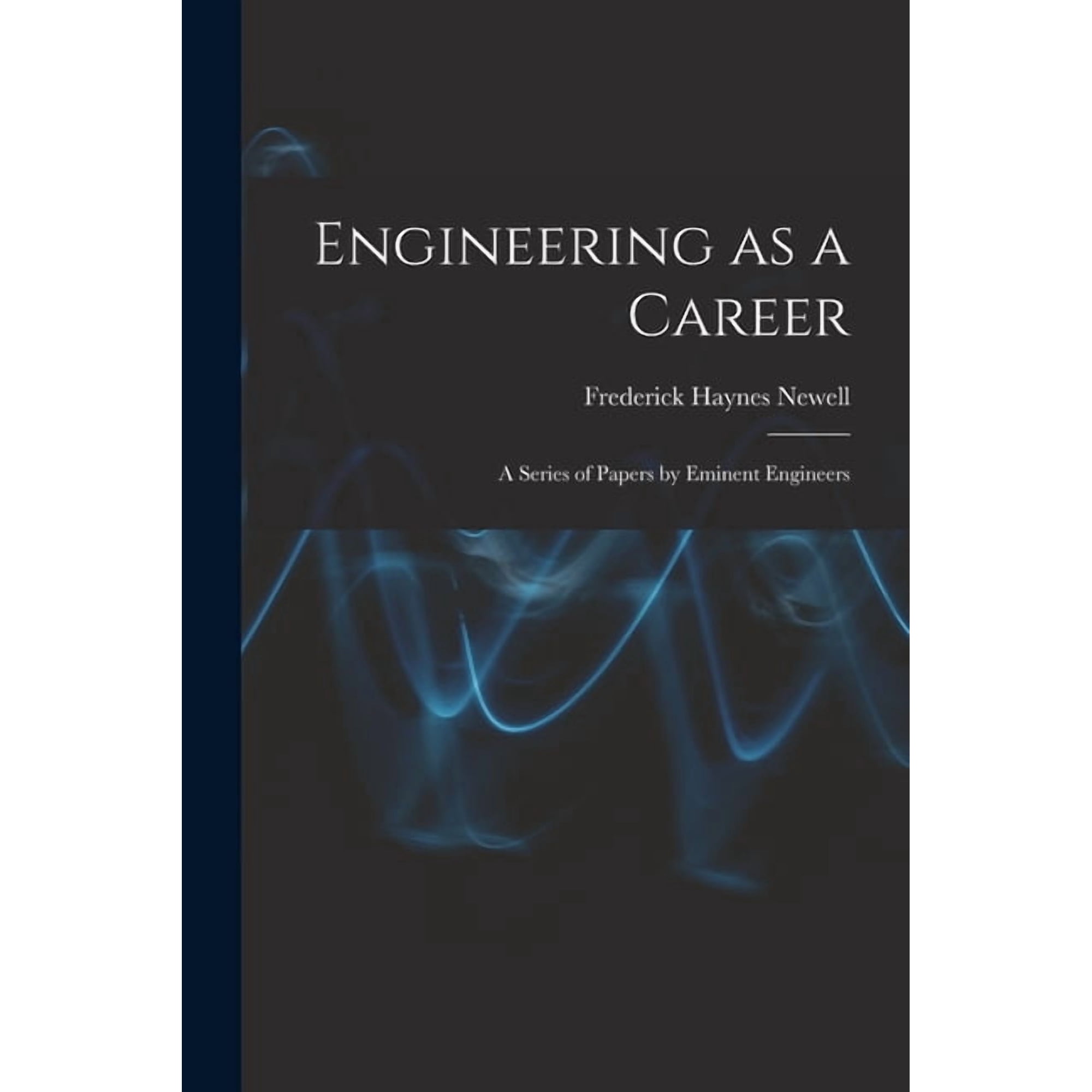 Engineering as a Career: A Series of Papers by Eminent Engineers (Paperback)
