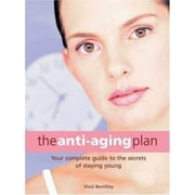 Angle View: The Anti-Aging Plan: Your Complete Guide to the Secrets of Staying Young [Hardcover - Used]