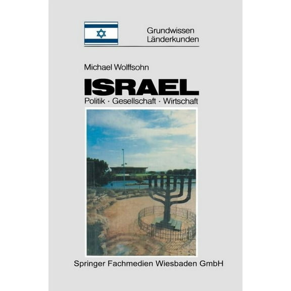 Grundwissen - LÃ¤nderkunden Israel: Grundwissen-LÃ¤nderkunde Politik -- Gesellschaft -- Wirtschaft, Book 3, (Paperback)
