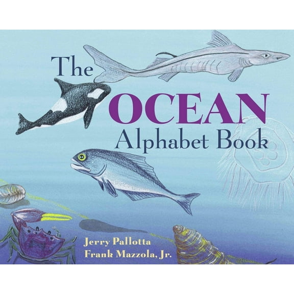 Jerry Pallotta's Alphabet Books The Ocean Alphabet Book, (Paperback)