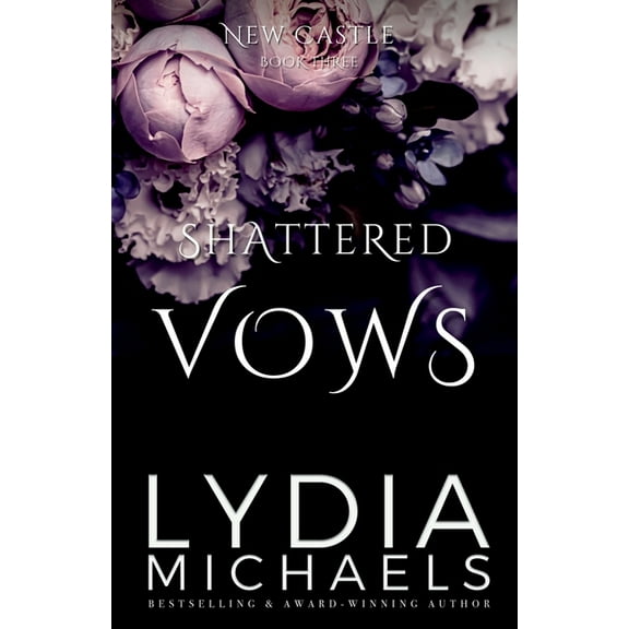 New Castle Shattered Vows: Floral Collection, Book 3, (Paperback)