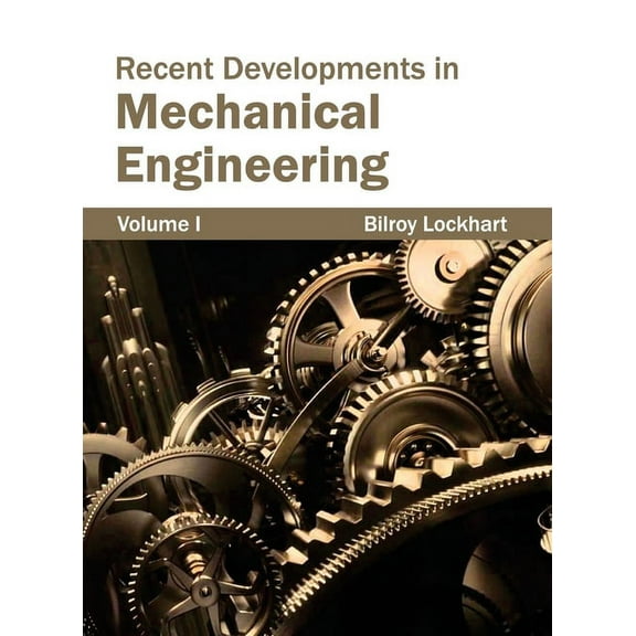 Recent Developments in Mechanical Engineering: Volume I, (Hardcover)