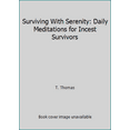 thumbnail image 1 of Pre-Owned Surviving With Serenity: Daily Meditations for Incest Survivors (Paperback) 1558740678 9781558740679, 1 of 1