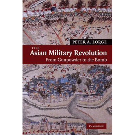 Pre-Owned The Asian Military Revolution (Paperback) 0521609542 9780521609548