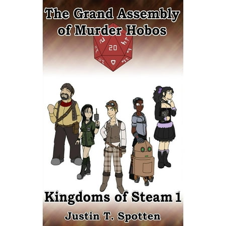 - The Grand Assembly of Murder Hobos: Kingdoms of Steam 1 - eBook